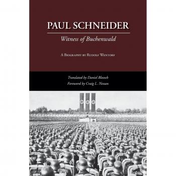 Paul Schneider: Buchenwald Survivor Memoir