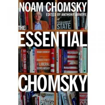 The Essential Chomsky: A Comprehensive Collection of Noam Chomsky's Key Works