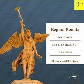 Regina Renata - Organ of St. Catherine Hamburg, works by Bach, Reincken etc.