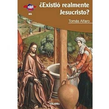 ¿Existió realmente Jesucristo?