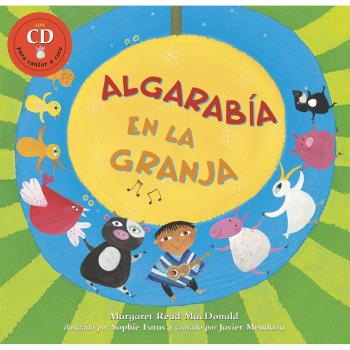 Algarabia en la Granja: Basado en un Cuento del Folclor Chileno [With CD