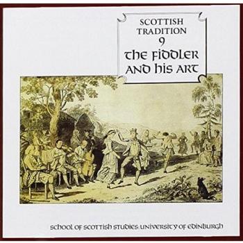 Scottish Tradition 9 - The Fiddler and His Art-CDTRAX 9009