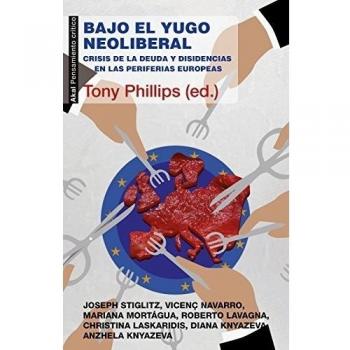 Bajo el yugo neoliberal. Crisis de la deuda y disidencias en las periferias europeas: 47