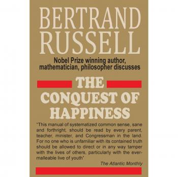 The Conquest of Happiness: A Philosophical Guide to Joy and Fulfillment