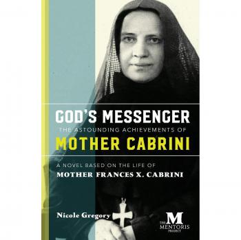 God's Messenger: A Novel on the Life and Achievements of Mother Cabrini