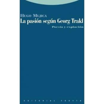 La Pasión Según Georg Trakl. Poesía Y Expiación