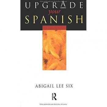 Spanish Language Mastery Toolkit: Upgrade Your Spanish Edition