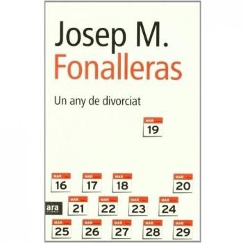 Un Any De Divorciat - Josep Fonalleras