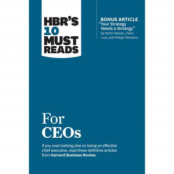 HBR's 10 Must Reads for CEOs