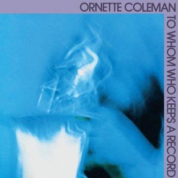 Ornette Coleman: To Whom Who Keeps a Record - Jazz Collection CD, Vinyl, DVD & Books