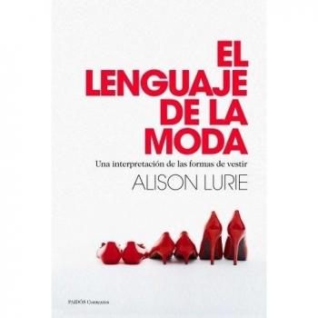 El lenguaje de la moda: Una interpretación de las formas de vestir