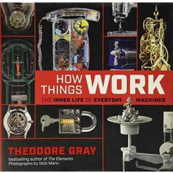 How Things Work: The Inner Life of Everyday Machines