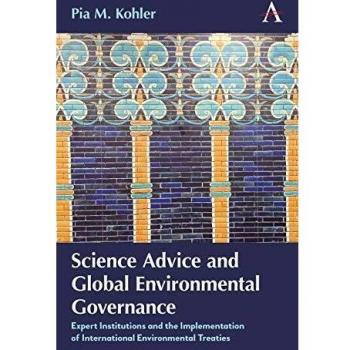 Asesoría Científica y Gobernanza Ambiental Global: Instituciones Expertas y la Implementación de Tratados Ambientales Internacionales (Iniciativa de Medio Ambiente y Sostenibilidad de Anthem)