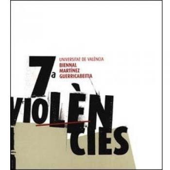 Violències: 7a Biennal Martínez Guerricabeitia