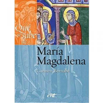 Qué Se sabe de... María Magdalena