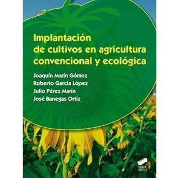 Implantación de cultivos en agricultura convencional y ecológica