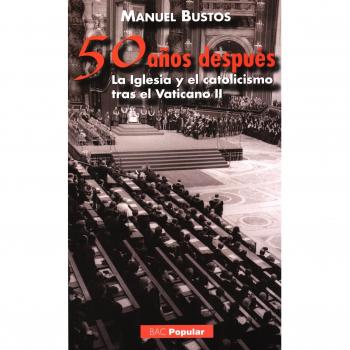 50 Aﾥos Despues: Iglesia y Catolicismo Tr