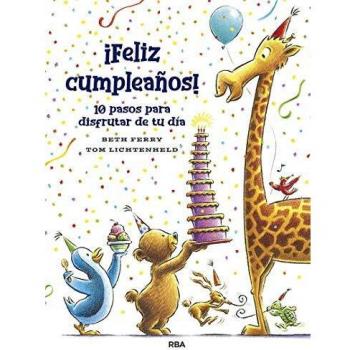 ¡Feliz cumpleaños! 10 pasos pra disfrutar de tu día