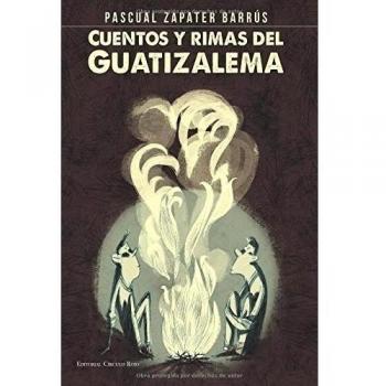 Cuentos y rimas del Guatizalema.