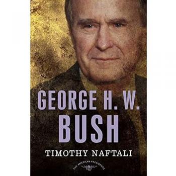 George H. W. Bush Biography: American Presidents Series
