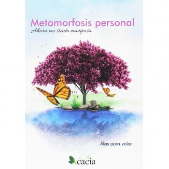 Metamorfosis personal. Ahora me siento mariposa