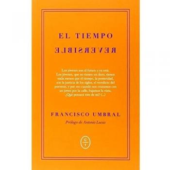 El Tiempo Reversible - Francisco Umbral