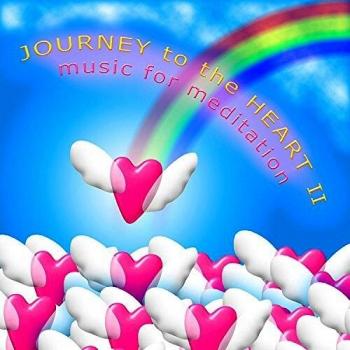 Journey to Heart 2: Music for Meditation