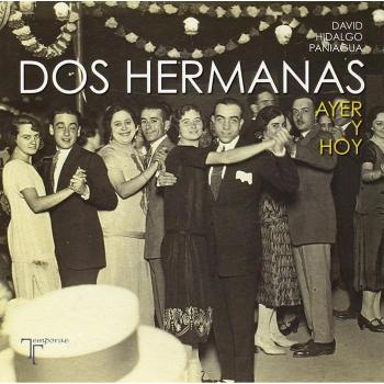 Dos Hermanas. Ayer y hoy