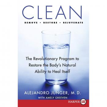 Clean LP: The Revolutionary Self-Healing Body Program by Alejandro Junger