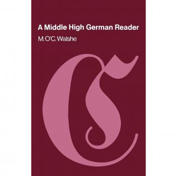 A Middle High German Reader: With Grammar, Notes and Glossary