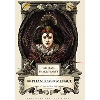 William Shakespeare's The Phantom of Menace: Star Wars Part the First: 1