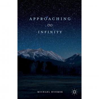 Approaching Infinity: Advanced Mathematical Concepts and Theories