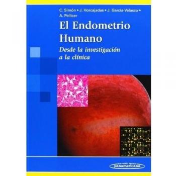El Endometrio Humano: Desde la investigación a la clínica