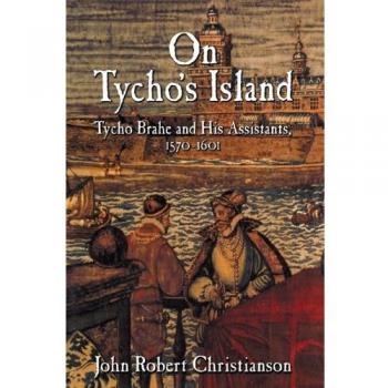 On Tycho's Island: Tycho Brahe y sus Asistentes, 1570-1601 - Edición de lujo en tapa dura