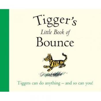 Winnie-the-Pooh: Tigger's Little Book of Bounce