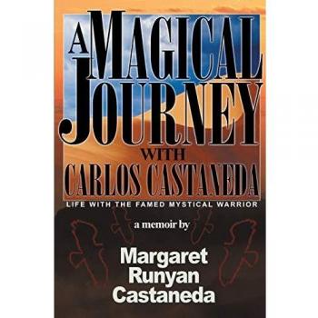 A Magical Journey with Carlos Castaneda - Paperback Edition by Margaret Runyan