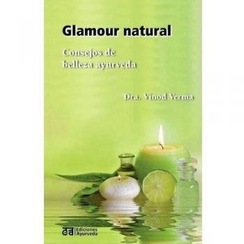 Glamour natural - Consejos de belleza ayurveda