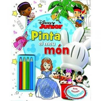 Disney Junior. Pinta El Meu Món: Amb activitats superdivertides! - Diversos Autors