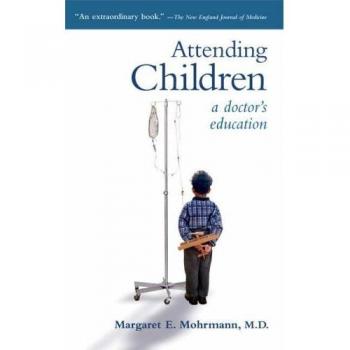 Attending Children: A Doctor's Eduction