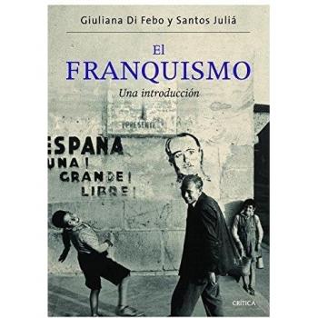 El franquismo: Una introducción - Santos Juliá
