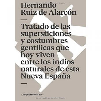 Tratado de las supersticiones y costumbres gentílicas que hoy viven entre los indios naturales de esta Nueva España: 346