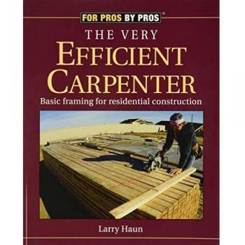 Very Efficient Carpenter: Basic Framing for Residential Construction/FPBP
