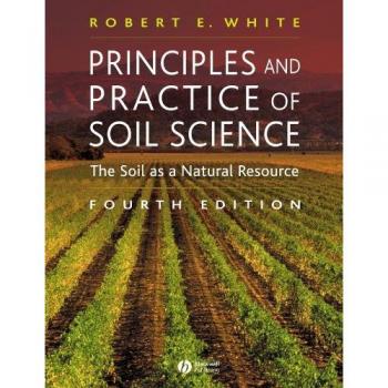 Principles and Practice of Soil Science: The Soil as a Natural Resource
