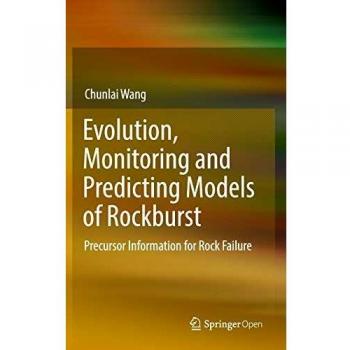 Evolution, Monitoring and Predicting Models of Rockburst: Precursor Information for Rock Failure