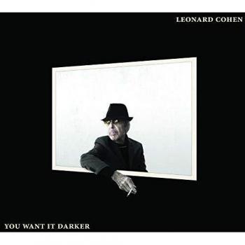 You Want It Darker - Leonard Cohen