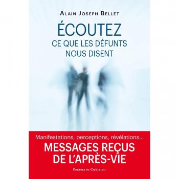 Listen to What Our Departed Ones Tell Us: Messages Received from the Afterlife