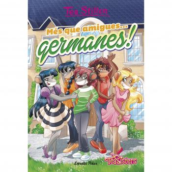 Més que amigues... germanes! - STILTON, TEA