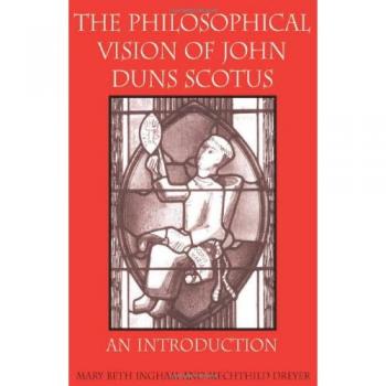 The Philosophical Vision of John Duns Scotus: An Introduction