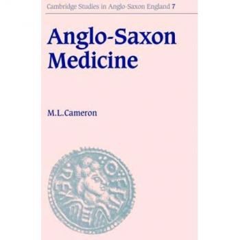 Medicina Anglo-Sajona (Estudios de Cambridge en Inglaterra Anglo-Sajona, Volumen 7) - Edición en Tapa Blanda