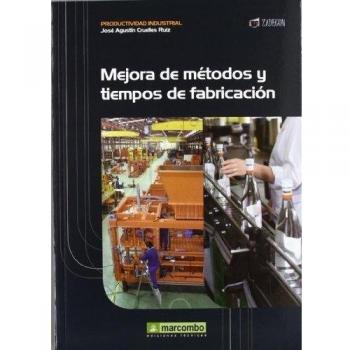 Mejora de métodos y tiempos de fabricación: 1